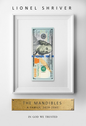 The Mandibles: A Family, 2029-2047